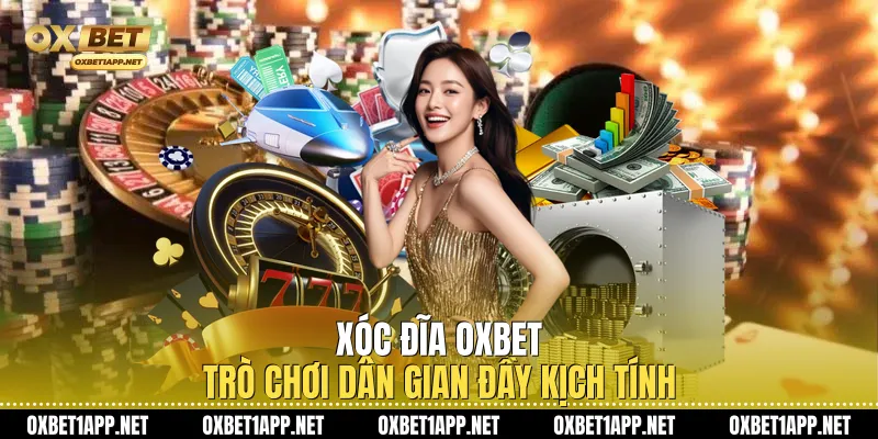 Xóc Đĩa Oxbet
